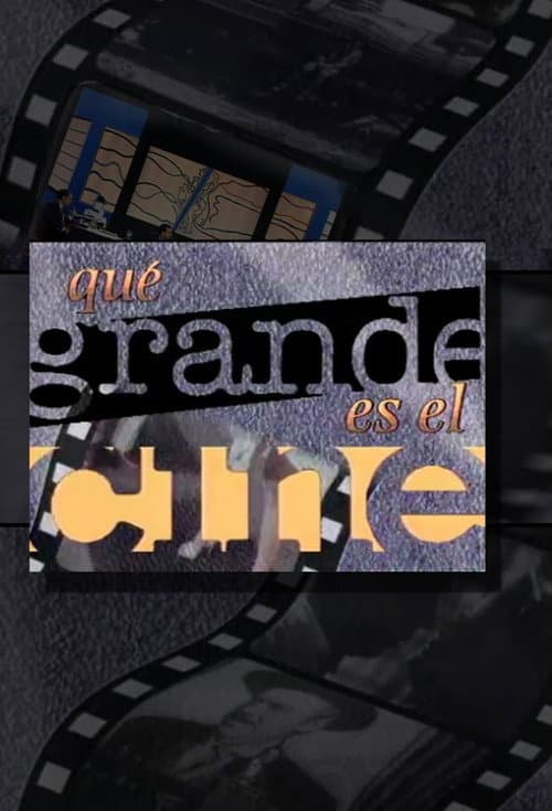 ¡Qué grande es el cine!