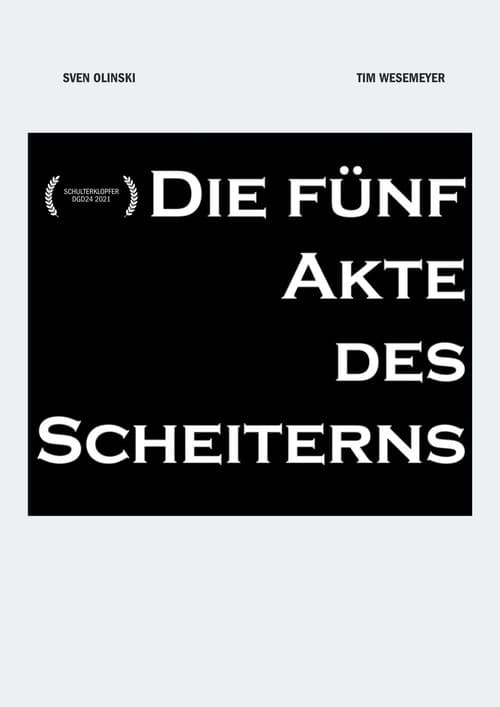 Die fünf Akte des Scheiterns