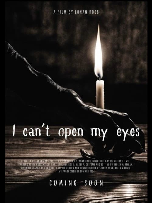 I Cant Open My Eyes