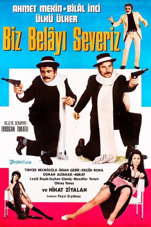 Biz Belayı Severiz