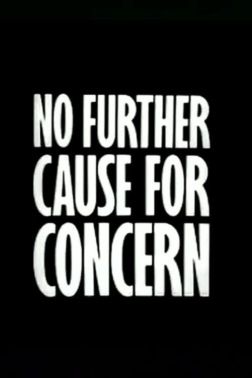 No Further Cause for Concern