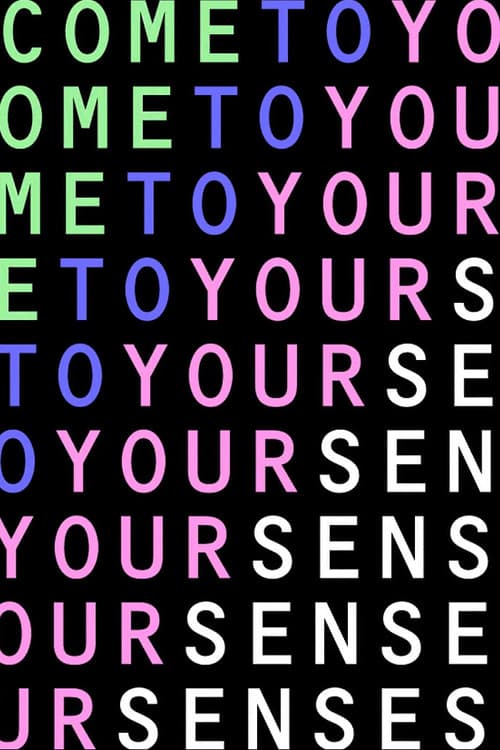 Come To Your Senses
