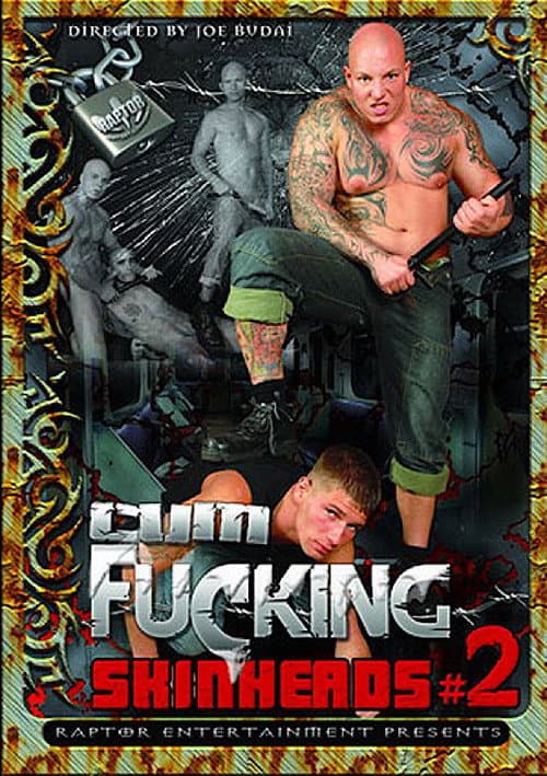 Cum Fucking Skinheads 2