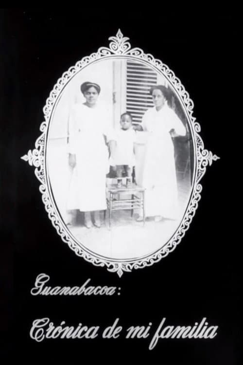 Guanabacoa: Chronicle of My Family