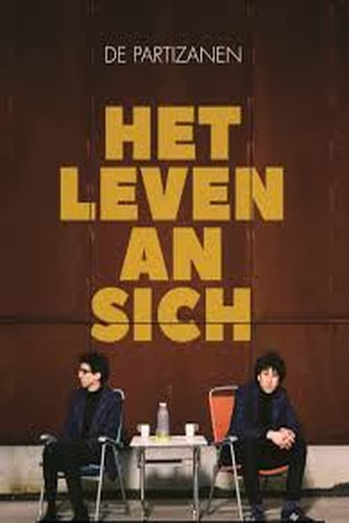 De Partizanen: Het Leven An Sich