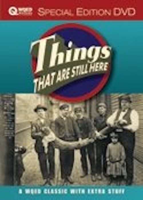 Things That are Still Here