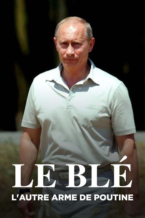 Le blé, l'autre arme de Poutine