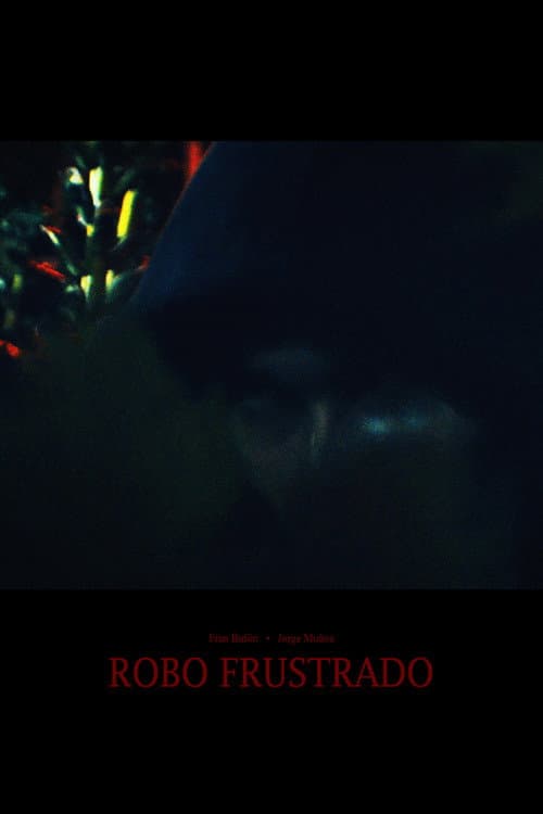 Robo Frustrado