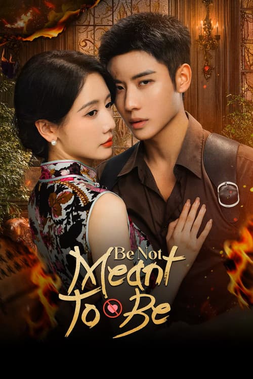Be Not Meant to Be