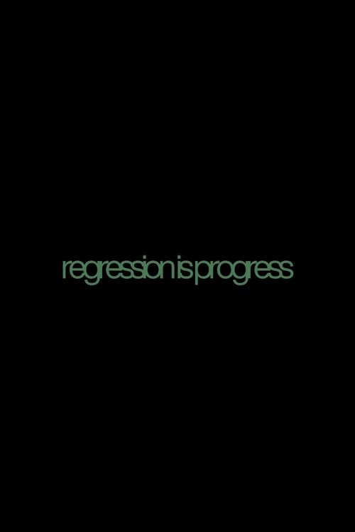 Regression is Progress
