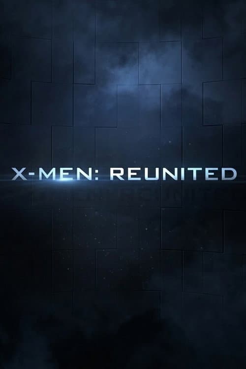 X-Men: Reunited