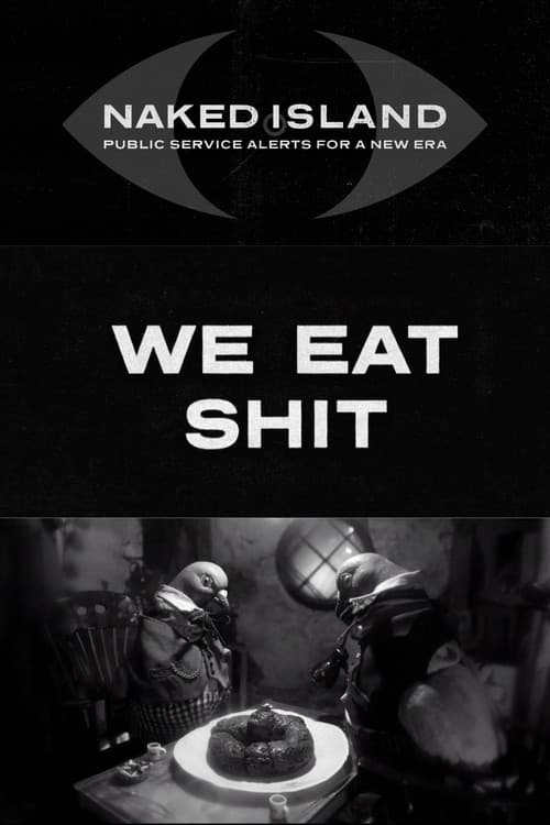 We Eat Shit