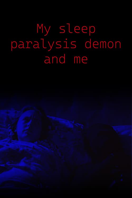 My Sleep Paralysis Demon and Me
