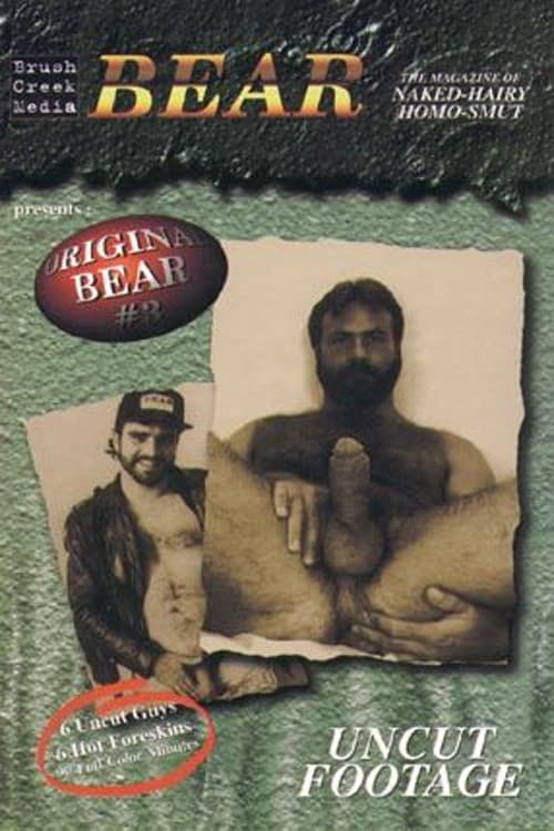 Original Bear 3: Uncut Footage
