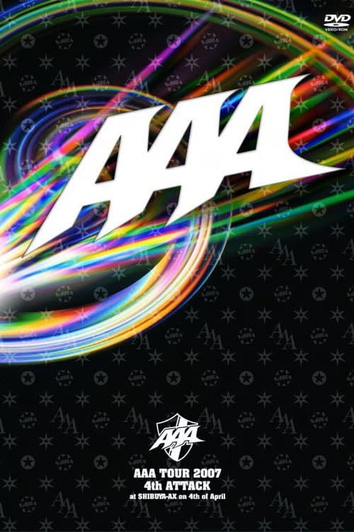 AAA TOUR 2007 4th ATTACK at SHIBUYA-AX