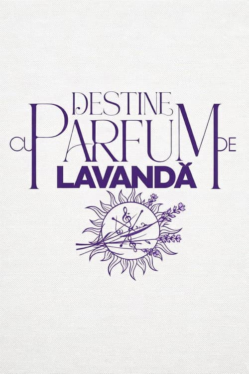 Destine cu parfum de lavandă