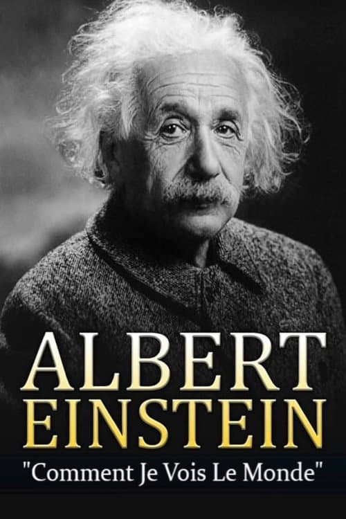 Albert Einstein - Comment je vois le Monde