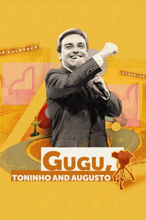 Gugu, Toninho and Augusto