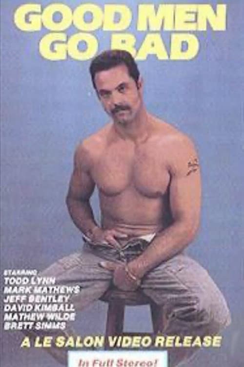Good Men Go Bad