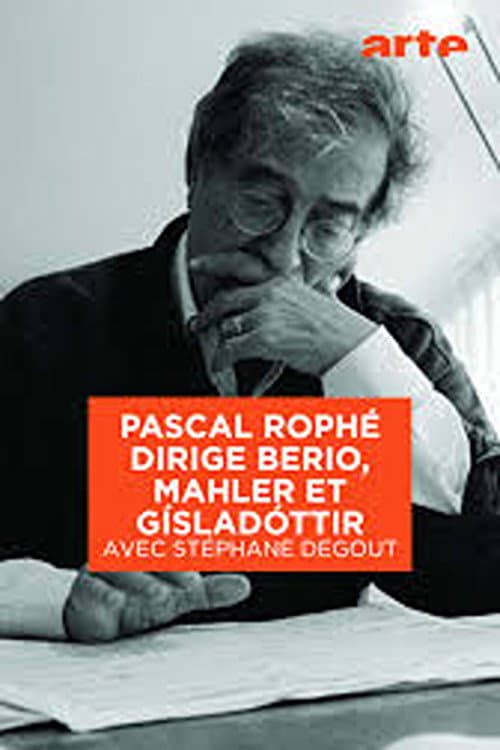 Pascal Rophé conducts Berio, Mahler and Gísladóttir With Stéphane Degout