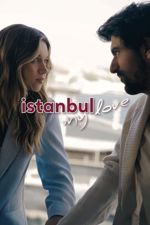 Istanbul My Love